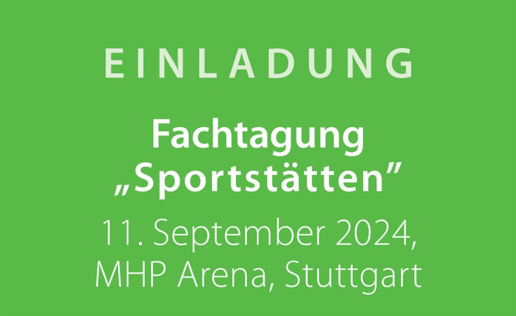 Fachtagung Sportstätten am 11. September 2024 in Stuttgart 1 Fachtagung Sportstätten